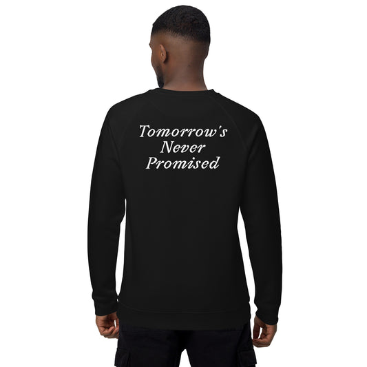 Tomorrow's Never Promised Sweatshirt